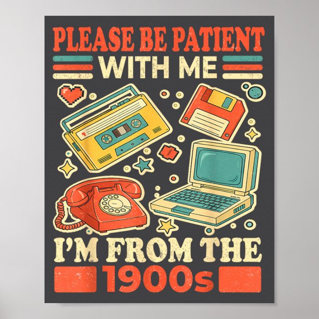 Poster Please Be Patient With Me I'm From The 1900s  (Frente)