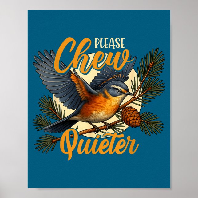 Poster Please Chew Quieter Funny Bird Nature  (Frente)