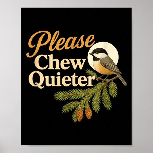 Poster Please Chew Quieter Funny Misophonia Bird Quote  (Frente)