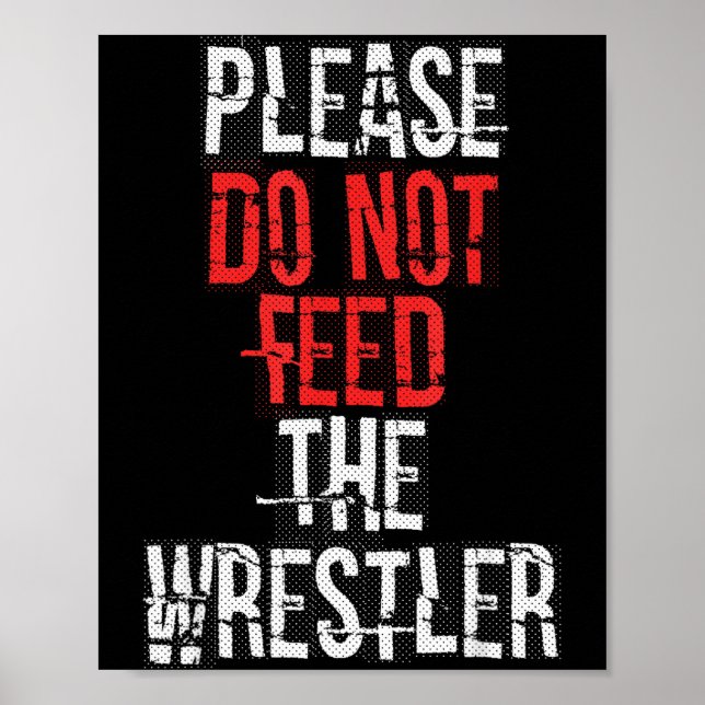 Poster Please Do Not Feed The Wrestler - Wrestling  (Frente)