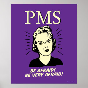 Poster PMS: Esteja receoso