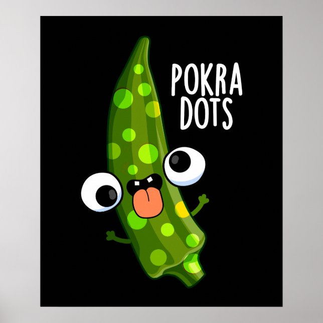 Poster Pokra Dots Engraçado Okra Pun Dark BG (Frente)