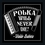 Poster Polka jamais morrerá com os ventiladores de Dresde<br><div class="desc">*Personalize com sua escolha de cores de fundo.</div>