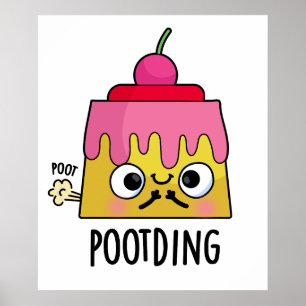 Poster Poot ding Funny Pudim Fart Pun