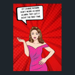 Poster Pop Art Engraçado Sassy Sarcastic Dizendo<br><div class="desc">Se você precisa de uma boa risada, não olhe mais que essa Pop de Arte Engraçado Sassy Sarcastic Say Poster. A poster apresenta uma citação espirituosa e sarcástica que certamente faz você rir, "Claro que as mulheres não trabalham tão duros quanto os homens. Fazemo-lo bem na primeira vez". A mulher...</div>