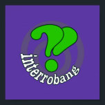 Pôster Pop Art Interrobang (Blurple)<br><div class="desc">O interrobang é um marco de pontuação em inglês criado em 1962 que combina um ponto de interrogação e um ponto de exclamação. Imagem: Ponto de interrogação/ponto de exclamação interrobang design Text: Interrobang</div>