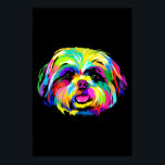 Poster Pop Art Shih Tzu Dog Lovers<br><div class="desc">O pop Art Shih Tzu Dog Lovers A melhor ideia de presente para amantes de cães. Com uma design engraçada,  este será um presente excelente para parentes,  amigos,  colegas,  vizinhos ou para você. Uma versão especialmente projetada para os donos de cães.</div>