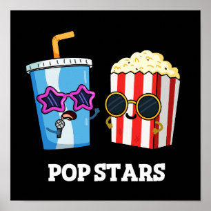 Poster Pop Stars Engraçado Pop de Soda Popcorn Pun Dark B