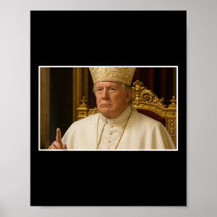 Poster Pope Trump Engraçado Presidente O Próximo Papa