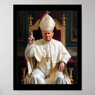 Poster Pope Trump Engraçado Presidente Trump Quer Ser O N