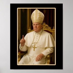 Poster Pope Trump Engraçado Presidente Trump Quer Ser O N