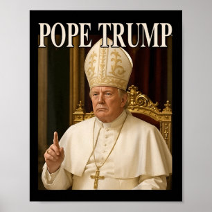 Poster Pope Trump Engraçado Presidente Trump se Declara
