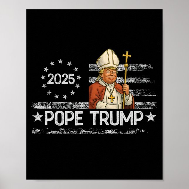 Poster Pope Trump Engraçado Quer Ser O Próximo Papa (Frente)