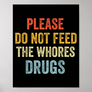 Poster Por favor, não alimente as drogas S