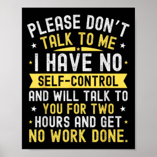 Poster Por Favor Não Fale Comigo Eu Não Tenho Autocontrol