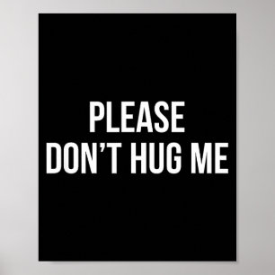 Poster Por Favor Não Me Abrace - 