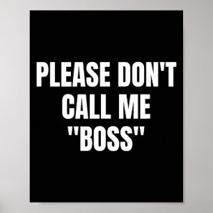 Poster Por Favor Não Me Chame De Chefe Engraçado 