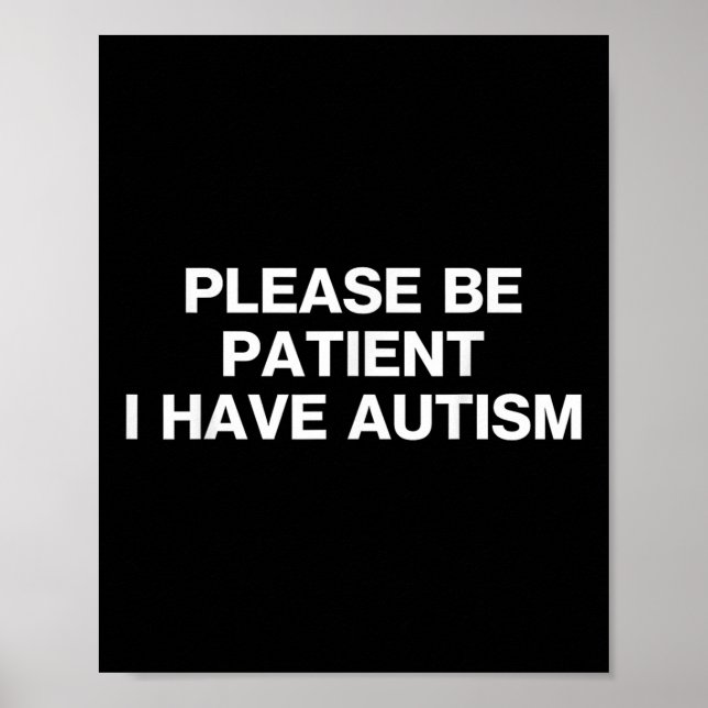 Poster Por Favor, Seja Paciente Eu Tenho Autismo, Autismo (Frente)
