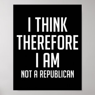 Poster Por Isso, Penso Que Não Sou Um Sup Democrata Repub
