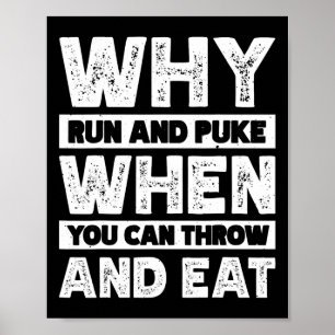 Poster Por que correr e vomitar quando você pode jogar e