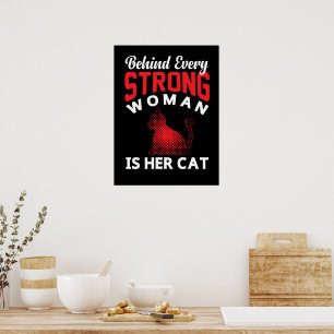 Poster Por trás de cada mulher forte está seu gato