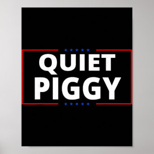Poster Porco Quiet Vintage Americano Divertido Política T