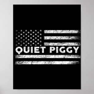 Poster Porco Quiet Vintage Americano Divertido Político T