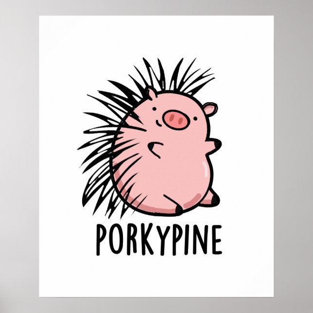 Poster Porky-Pine Funny Porcupine Pig Pun (Frente)