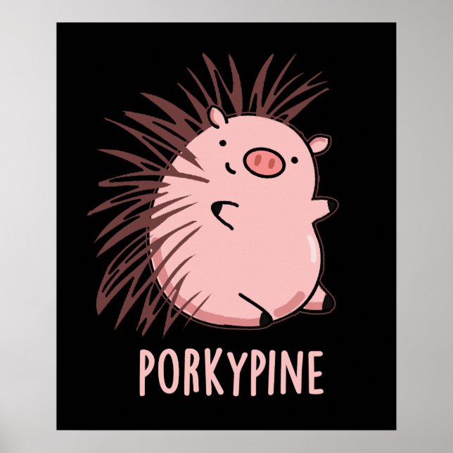 Poster Porky-pine Funny Porcupine Pun Dark BG (Frente)