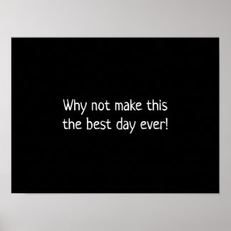 Poster Porque não fazer deste o melhor dia de sempre