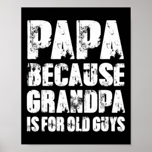 Poster Porque Vovô é Para Homens Velhos Divertido Pai Dia