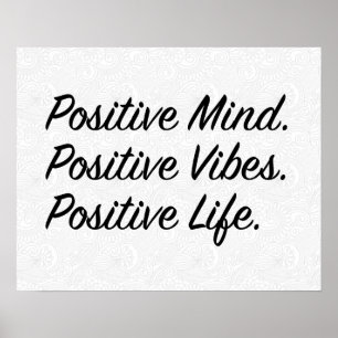 Pôster Positive Mind. Positive Vibes. Positive Life.