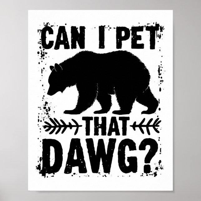 Poster Posso Acariciar Esse Cachorro Funny Dawg Bear Meme (Frente)