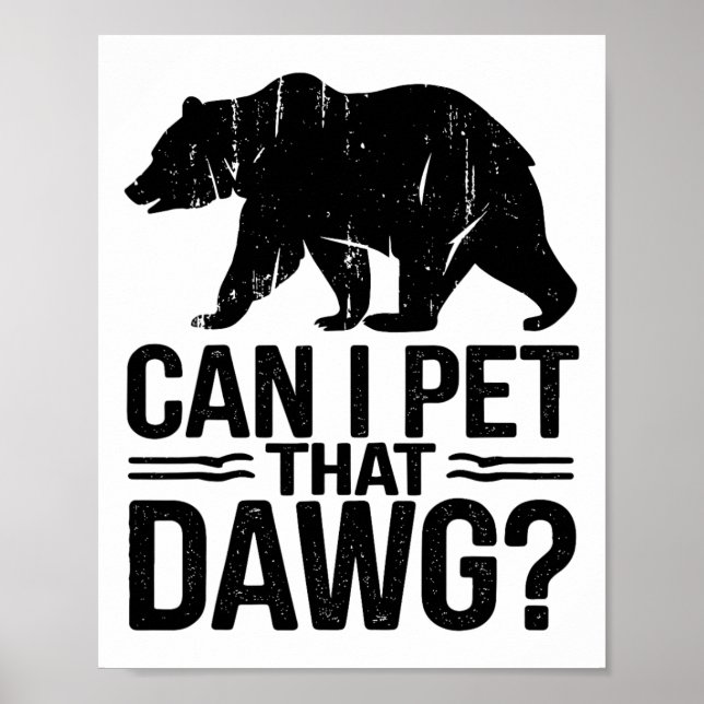Poster Posso Acariciar Esse Cachorro Funny Dawg Bear Meme (Frente)