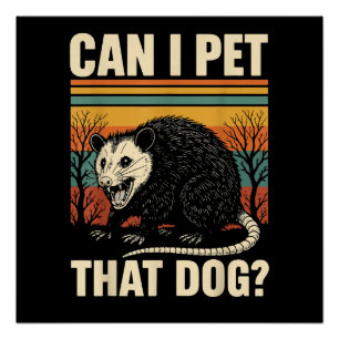 Pôster Posso Fazer Carinho Nesse Cachorro Gambá Camiseta 