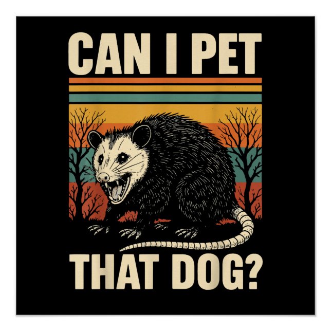 Pôster Posso Fazer Carinho Nesse Cachorro Gambá Design de (Frente)