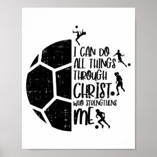 Poster Posso Fazer Coisas Através Da Cristo Futebol Pé De