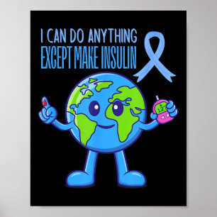 Poster Posso Fazer Qualquer Coisa Exceto Fazer Diabetes D