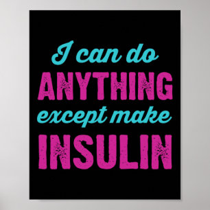 Poster Posso Fazer Qualquer Coisa Exceto Fazer Diabetes D