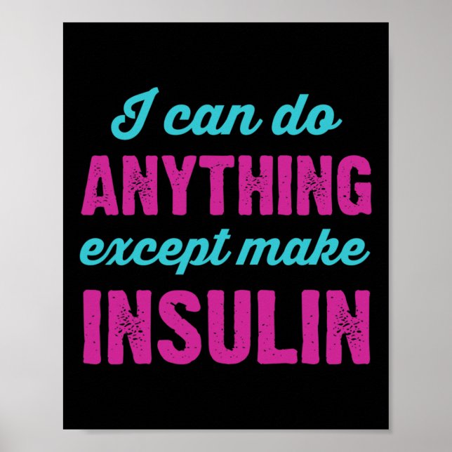 Poster Posso Fazer Qualquer Coisa Exceto Fazer Diabetes D (Frente)