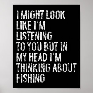 Poster Posso Parecer Estar Ouvindo Pesca