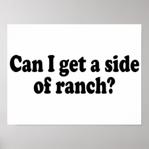Poster Posso Pegar Um Lado De Ranch? Sarcastic Meme