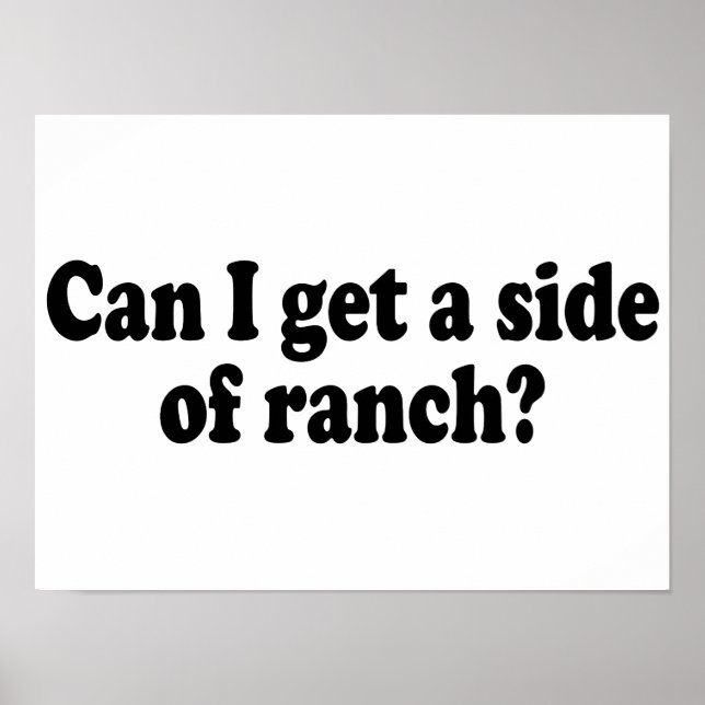 Poster Posso Pegar Um Lado De Ranch? Sarcastic Meme (Frente)