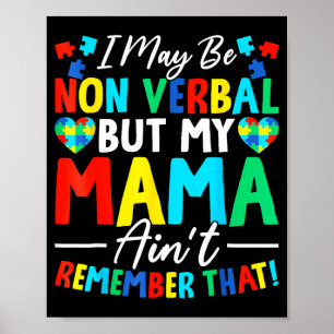 Poster Posso ser não verbal, mas mamãe não se lembra diss