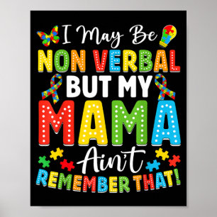 Poster Posso ser não verbal, mas minha mamãe não se esque