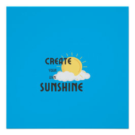 Pôster Poster brilhante Crie seu próprio sol