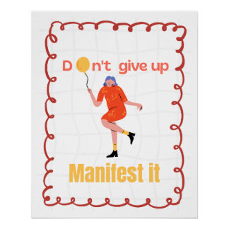 Pôster Poster Don’t Give Up Manifest It Motivational Quot