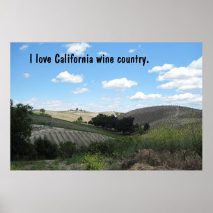 Pôster Poster: I love California wine country.