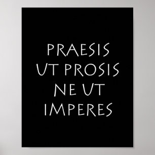 Poster Praesis ut próis ne ut imperes