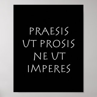 Poster Praesis ut próis ne ut imperes